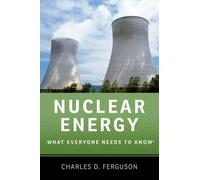 Charles D. Ferguson – Nuclear Energy – What Everyone Needs to Know® – Tascabile