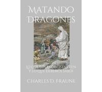 Charles D Fraune Slaying Dragons/Matando Dragones (Tascabile)