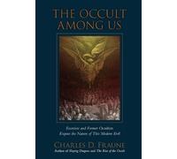 Charles D Fraune The Occult Among Us (Tascabile)