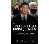 Charles D George Intended Consequences (Tascabile)