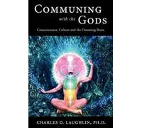 Charles D. Laughlin Communing with the Gods (Tascabile)