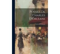 Charles D' Orleans Poesies de Charles D'Orleans (Tascabile)