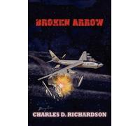 Charles D Richardson Broken Arrow (Tascabile)