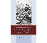 Charles D. Saba Frontier Orientalism and the Turkish Image in (Copertina rigida)