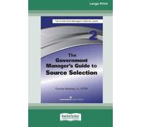 Charles D Sollo The Government Manager's Guide to Source Selection: (Tascabile)