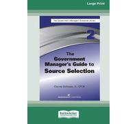 Charles D Sollowa The Government Manager's Guide to Source Selectio (Tascabile)