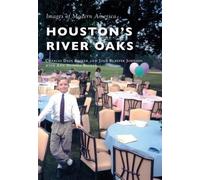 Charles Dain Becker Joan Blaffer Johnson Houston's River Oaks (Tascabile)