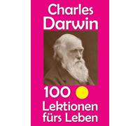 Charles Darwin: 100 Lektionen fürs Leben: 91