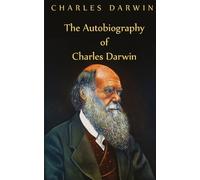 Charles Darwin Autobiography Of Charles Darwin (Tascabile)