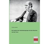 Charles Darwin Der Ausdruck Der Gemutsbewegungen Bei Dem Menschen Un (Tascabile)