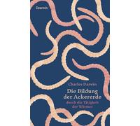 Charles Darwin Die Bildung der Ackererde: durch die Tätigkeit (Copertina rigida)
