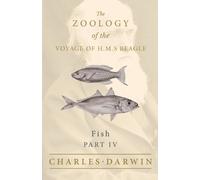 Charles Darwin Fish - Part IV - The Zoology of the Voyage of H.M.S (Tascabile)