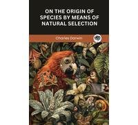 Charles Darwin On the Origin of Species by Means of Natural Selectio (Tascabile)