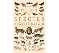 Charles Darwin On the Origin of Species;Or; The Preservation (Copertina rigida)