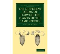 Charles Darwin The Different Forms of Flowers on Plants of the Same (Tascabile)