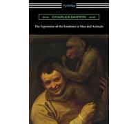 Charles Darwin The Expression of the Emotions in Man and Animals (Tascabile)