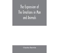Charles Darwin The expression of the emotions in man and animals (Tascabile)