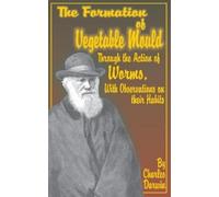 Charles Darwin The Formation of Vegetable Mould, Through the Action (Tascabile)