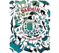 Charles Darwin, une révolution