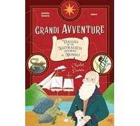 Charles Darwin. Viaggio di un naturalista intorno al mondo