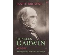 Charles Darwin – Voyaging – Volume 1 di una biografia – Penguin Books