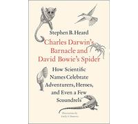 Charles Darwin's Barnacle and David Bowie's Spider: How Scientific Names