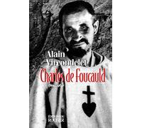 Charles de Foucauld: Comme un agneau parmi les loups
