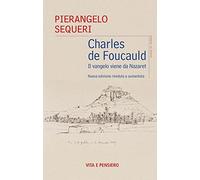 Charles de Foucauld. Il vangelo viene da Nazareth