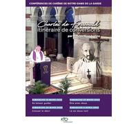 Charles de foucauld, itinéraire de Conversion