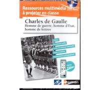 charles de gaulle, homme de guerre, homme d'état, homme de lettres - RESSOURCES MULTIMEDIA A PROJETER EN CLASSE