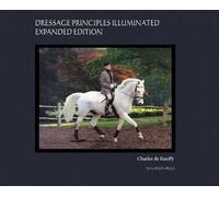 Charles de Kunf Dressage Principles Illuminated Expanded Edit (Copertina rigida)