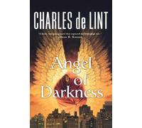 Charles De Lint Angel of Darkness (Tascabile)