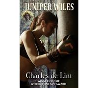 Charles De Lint Juniper Wiles (Tascabile)
