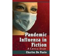 Charles De Paolo Pandemic Influenza in Fiction (Tascabile)