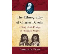 Charles De Paolo The Ethnography of Charles Darwin (Tascabile)