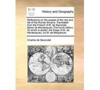 Charles de Seco Reflections on the causes of the rise and fall of th (Tascabile)