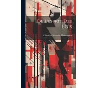 Charles de Secondat Montesquieu (Baro De L'esprit Des Lois (Copertina rigida)