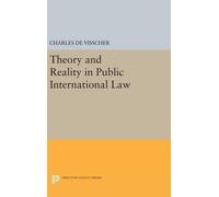Charles De Vissc Theory and Reality in Public International (Copertina rigida)