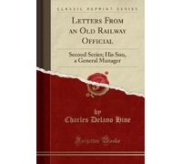 Charles Delano Hine Letters from an Old Railway Official (Tascabile)