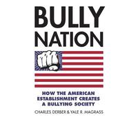 Charles Derber Yale R. Magrass Bully Nation (Copertina rigida)