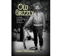Charles Deutschmann Old Grizzly (Copertina rigida)