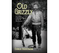 Charles Deutschmann Old Grizzly (Tascabile)