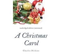 Charles Dickens A Christmas Carol (annotated) (Tascabile)