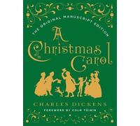 Charles Dickens A Christmas Carol: The Original Manuscript Ed (Copertina rigida)