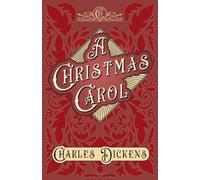 Charles Dickens A Christmas Carol;With Appreciations and Criticisms (Tascabile)