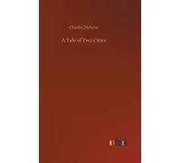Charles Dickens A Tale of Two Cities (Copertina rigida)