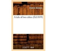 Charles Dickens A Tale of Two Cities (Éd.1859) (Tascabile) Litterature