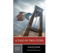 Charles Dickens A Tale of Two Cities (Tascabile) Norton Critical Editions