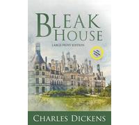 Charles Dickens Bleak House (Large Print, Annotated) (Tascabile)