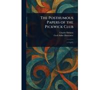 Charles Dickens Cecil The Posthumous Papers of the Pickwick (Copertina rigida)